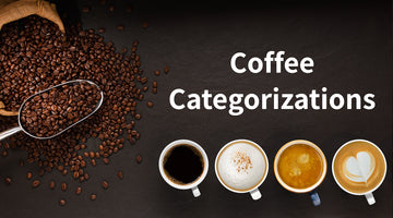 Coffee Categorizations