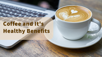 Coffee and It's Healthy Benefits