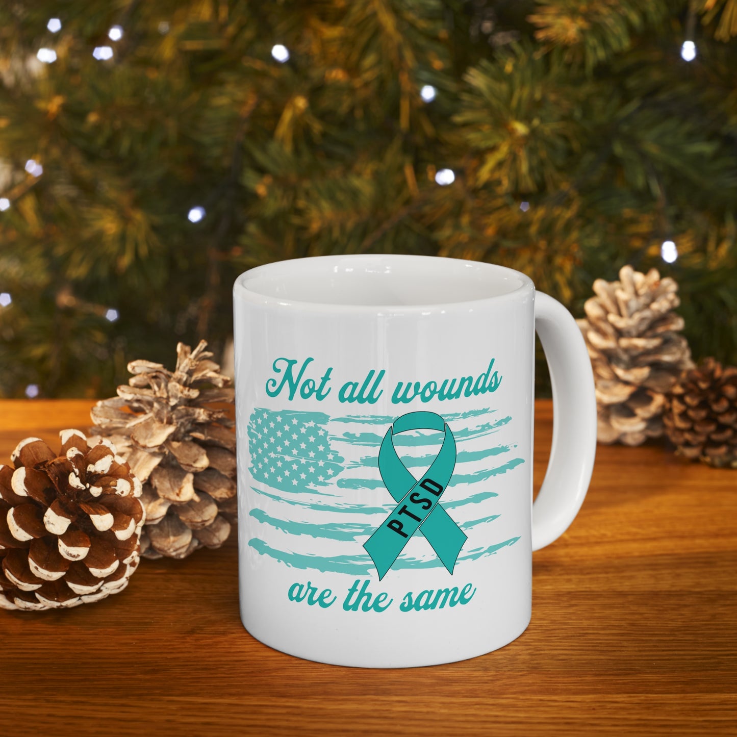 Not All Wounds Are The Same 11oz Ceramic Mug | PTSD Awareness Cup | Supportive and Thoughtful Gift | Dishwasher and Microwave Safe